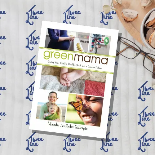 Green Mama: Giving Your Child a Healthy Start and a Greener Future