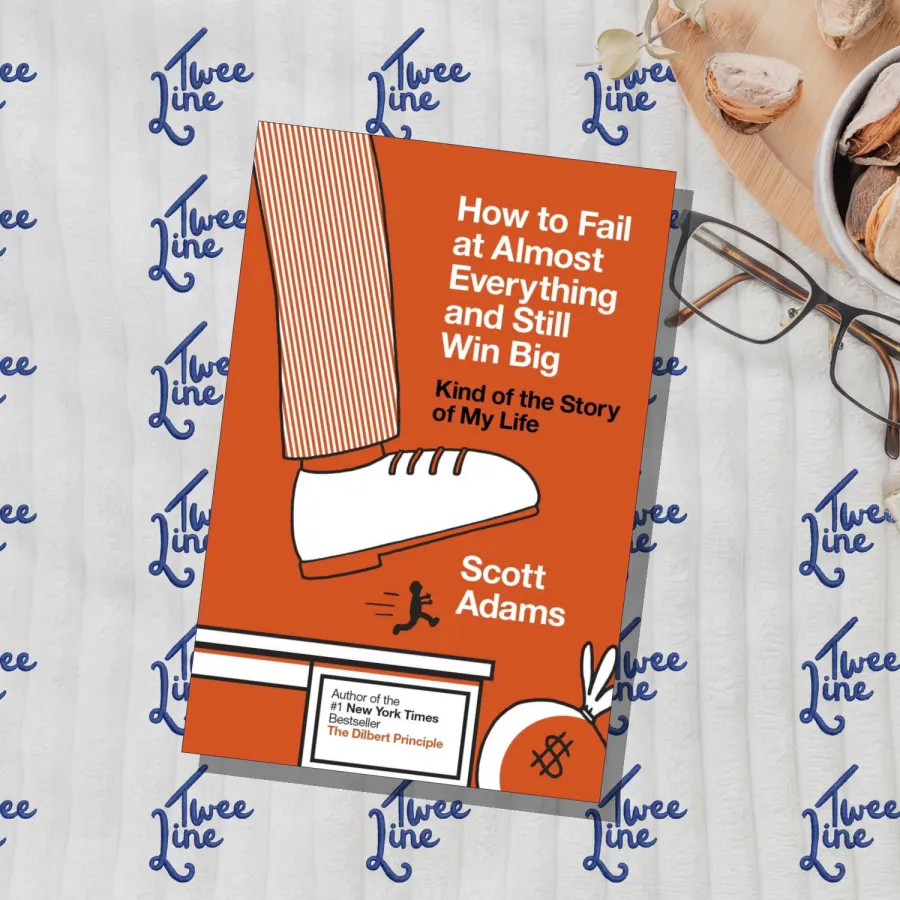How to Fail at Almost Everything and Still Win Big: Kind of the Story of My Life by Scott Adams, front cover