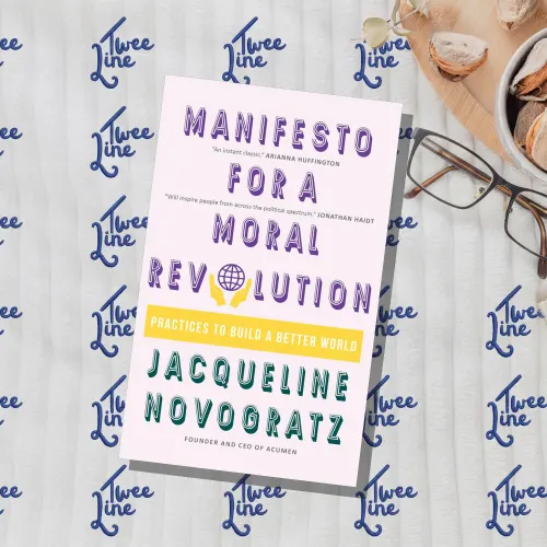A Manifesto for a Moral Revolution: Practices to Build a Better World