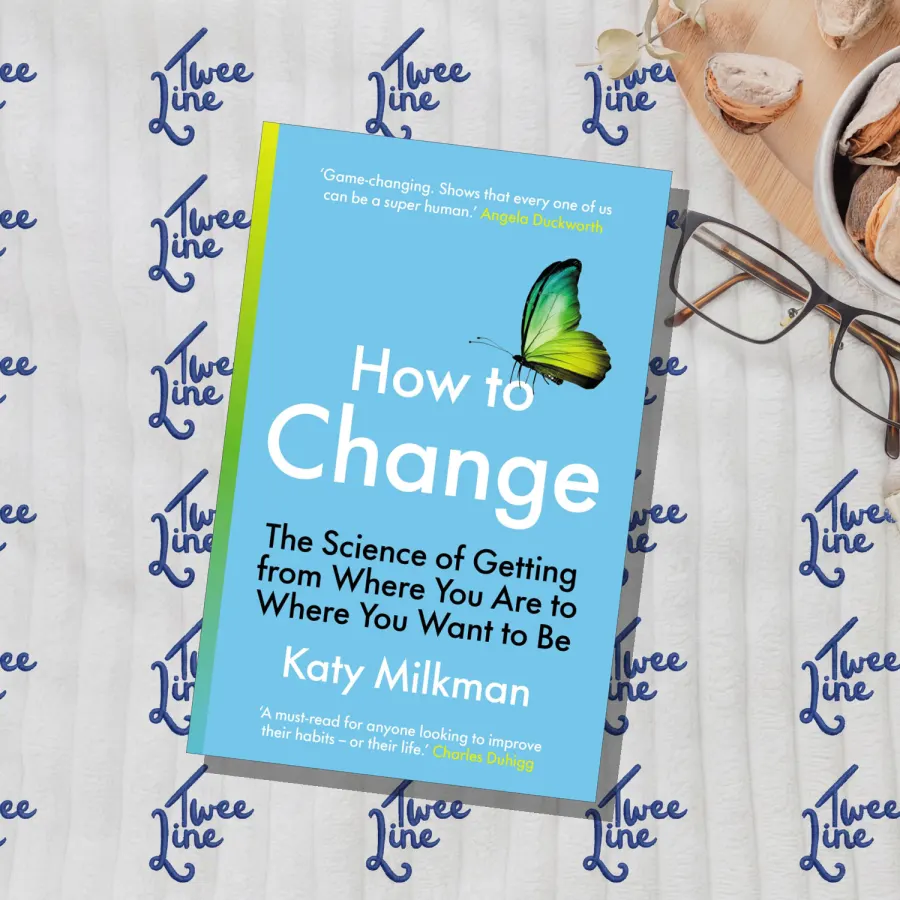 How to Change: The Science of Getting from Where You Are to Where You Want to Be by Katy Milkman, front cover