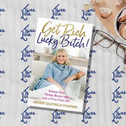 Get Rich, Lucky Bitch!: Release Your Money Blocks and Live a First-Class Life