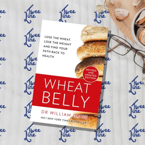 Wheat Belly: Lose the Wheat, Lose the Weight and Find Your Path Back to Health