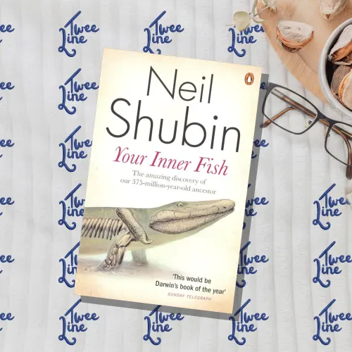 Your Inner Fish: The Amazing Discovery of Our 375-Million-Year-Old Ancestor