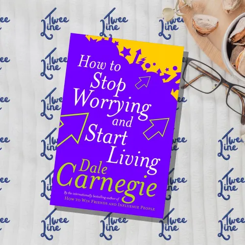 How to Stop Worrying and Start Living (Vermilion)