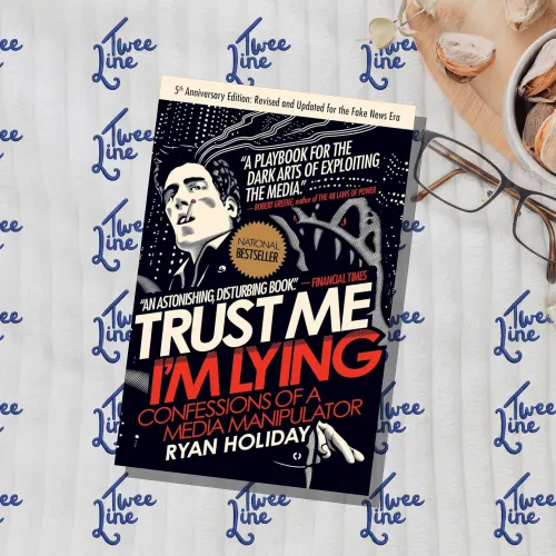 Trust Me, I'm Lying: Confessions of a Media Manipulator (Penguin)