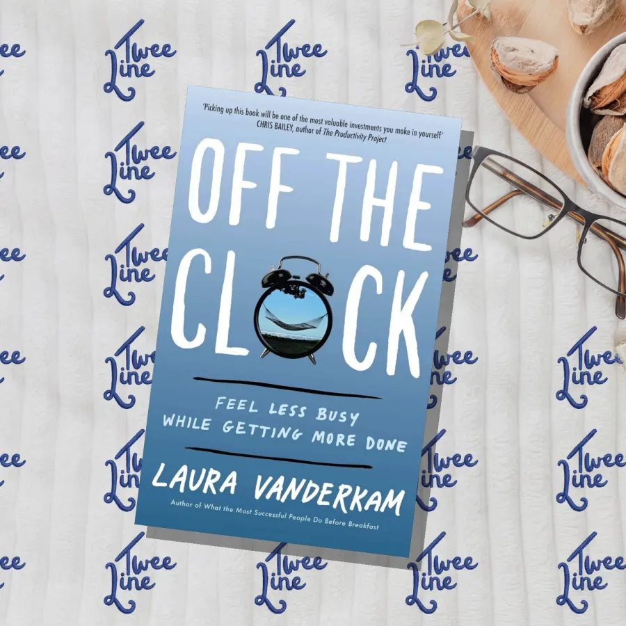 Off the Clock: Feel Less Busy While Getting More Done by Laura Vanderkam, front cover