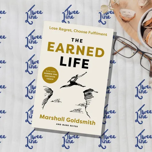 The Earned Life: Lose Regret, Choose Fulfillment