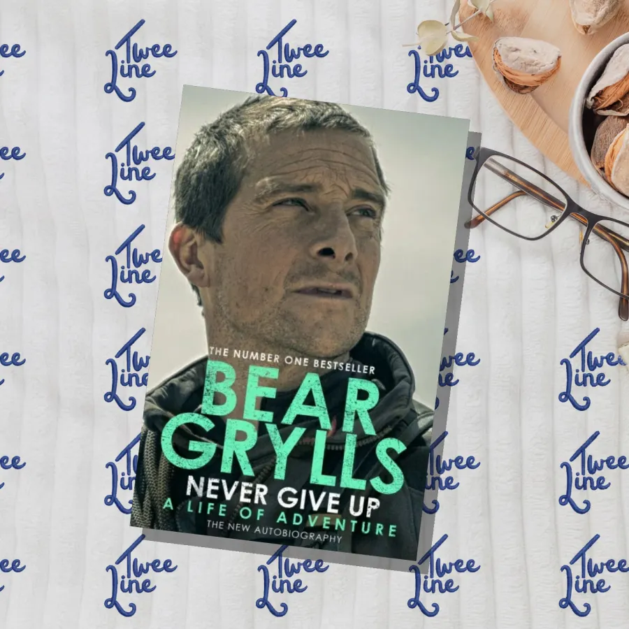 Never Give Up: A Life of Adventure by Bear Grylls, front cover
