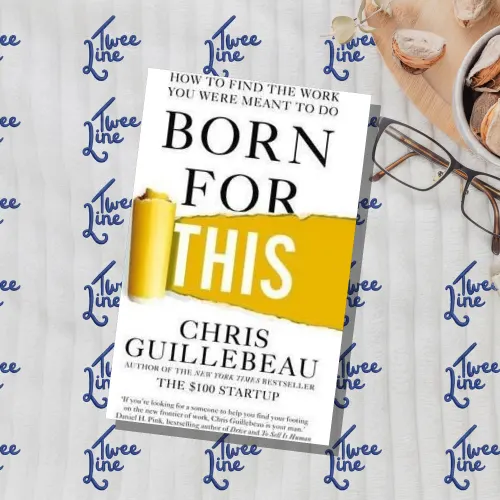 Born for This : How to Find the Work You Were Meant to Do