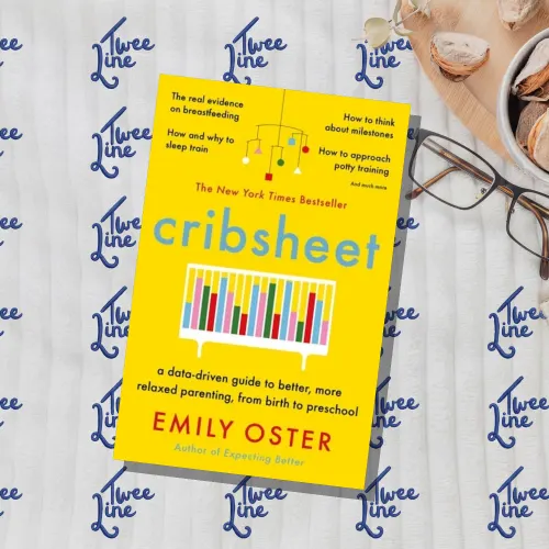 Cribsheet: A Data-Driven Guide to Better, More Relaxed Parenting, from Birth to Preschool