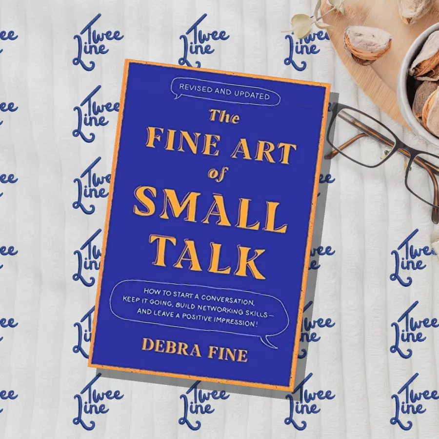The Fine Art of Small Talk: How to Start a Conversation, Keep It Going, Build Networking Skills - and Leave a Positive Impression! by Debra Fine, front cover