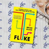 Fluke: Chance, Chaos, and Why Everything We Do Matters by Brian Klaas, front cover