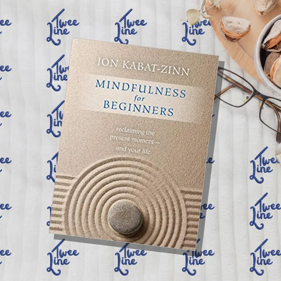 Mindfulness for Beginners: Reclaiming the Present Moment and Your Life by Jon Kabat-Zinn, front cover
