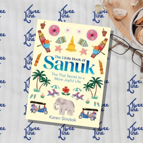 The Little Book of Sanuk: The Thai Secret to a More Joyful Life