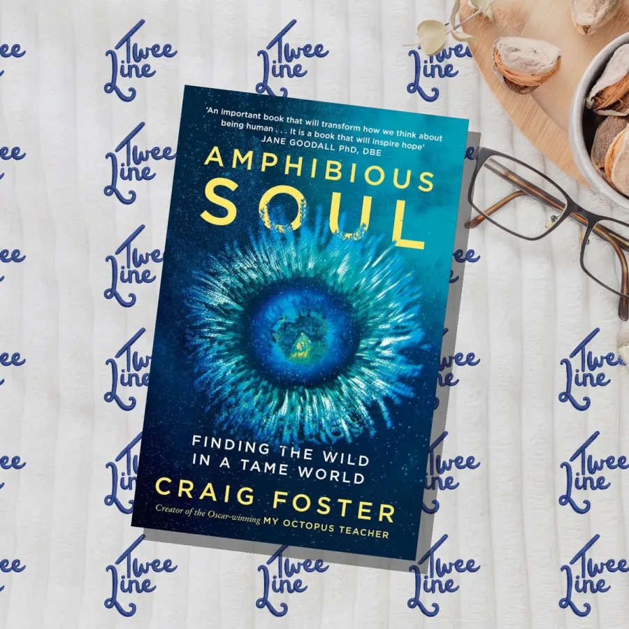 Amphibious Soul: Finding The Wild In A Tame World by Craig Foster, front cover